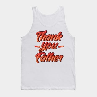 Thank you Father Funny Gift Father's Day Tank Top